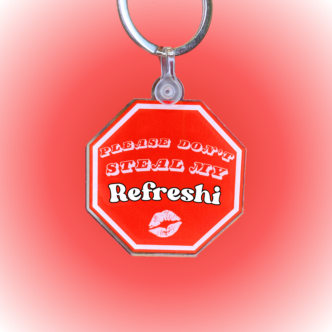 Please Don't Steal My Refreshi Keychain